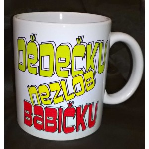 Hrnek 250ml - dědečku nezlob babičku